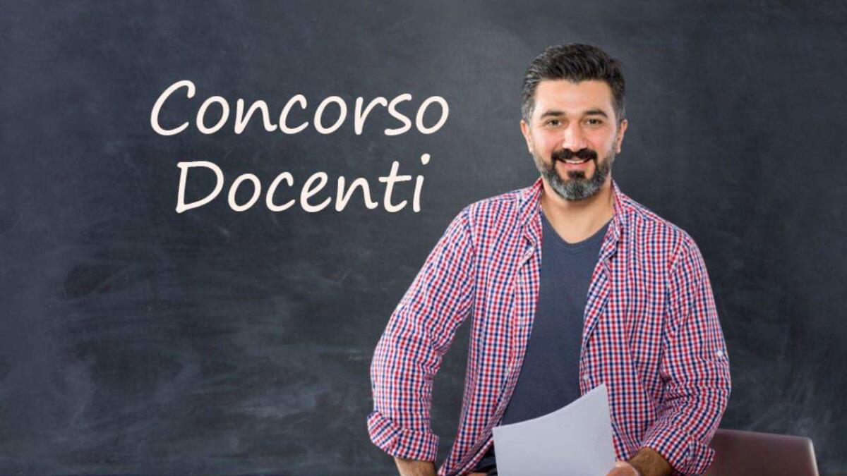 Concorso docenti: nuove regole per domande, requisiti e prove di selezione - Concorso Docenti