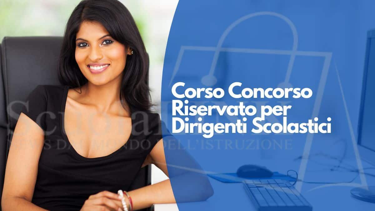 Concorso riservato Dirigenti Scolastici: il MiM avvia le procedure per 519 assunzioni [NOTA] - Corso Concorso Riservato per Dirigenti Scolastici