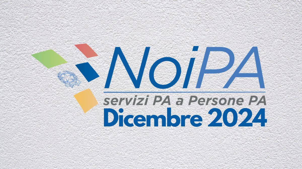 Calendario pagamenti NoiPA Dicembre 2024: date, emissioni speciali e tredicesime - Stipendio Dicembre 2024