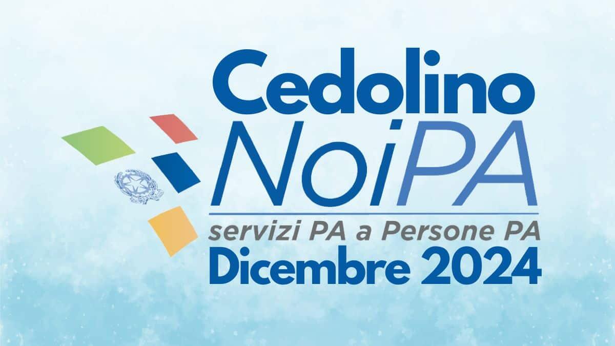 Cedolino dello stipendio Dicembre 2024 è già online: accredito previsto venerdì 13 Dicembre - Cedolino Stipendio NoiPA Dicembre 2024