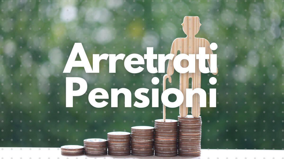 Pensioni 2025: ecco perché a febbraio arriveranno gli arretrati - Arretrati pensioni