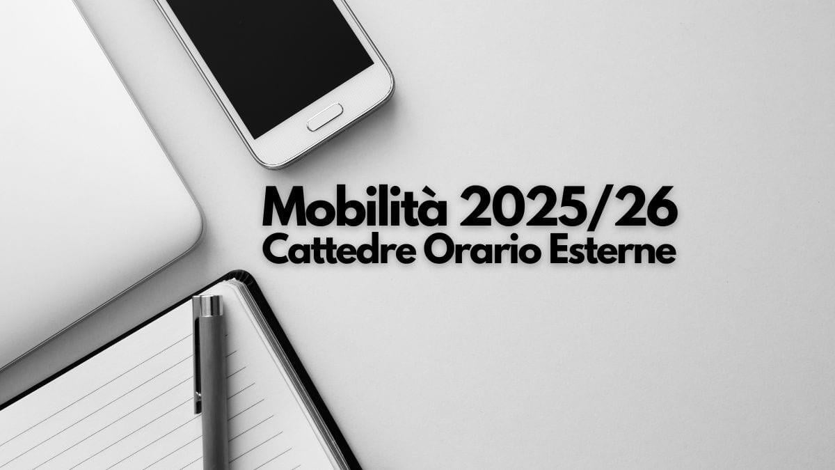 Mobilità 2025/26: richiesta e assegnazione CoE e CoI [Chiarimenti] - Mobilità Cattedre Orario Esterne