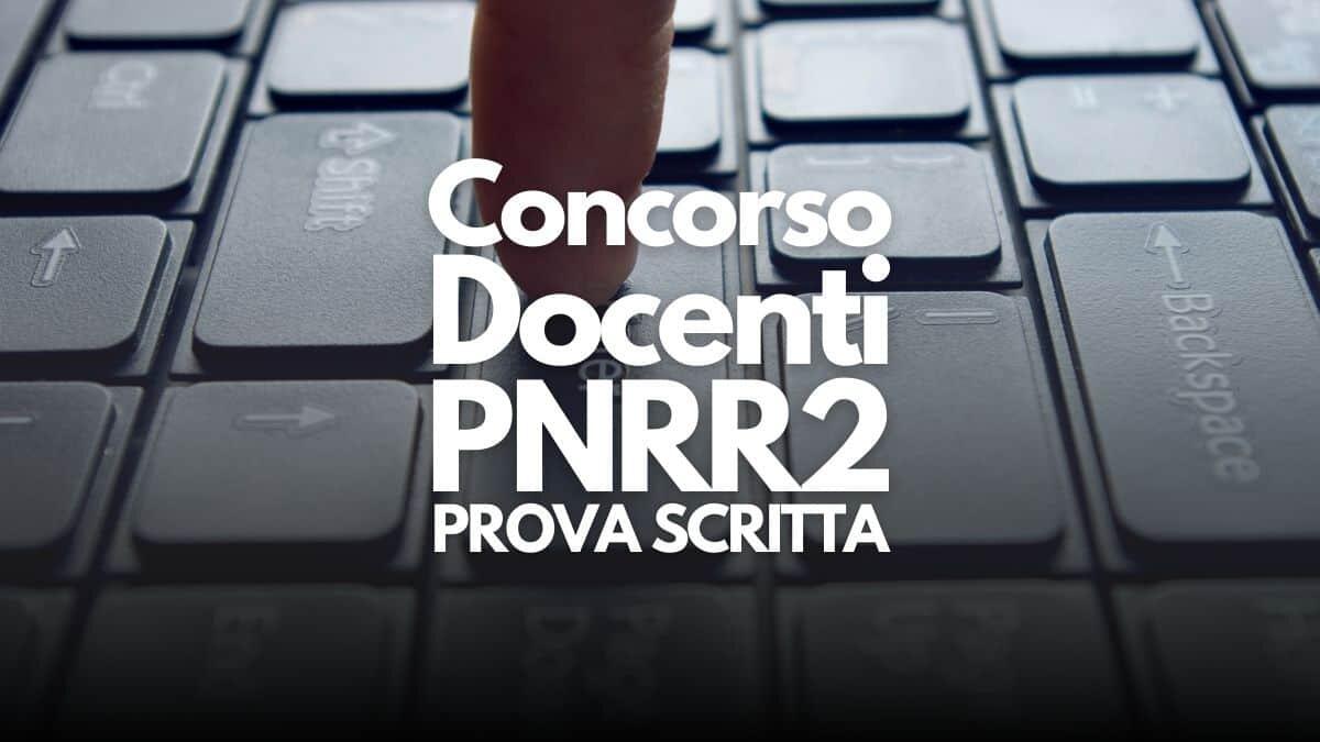 Concorso docenti PNRR 2, scuola secondaria: CdC con prove pratiche e orali - Concorso Docenti PNRR2 Prova Scritta