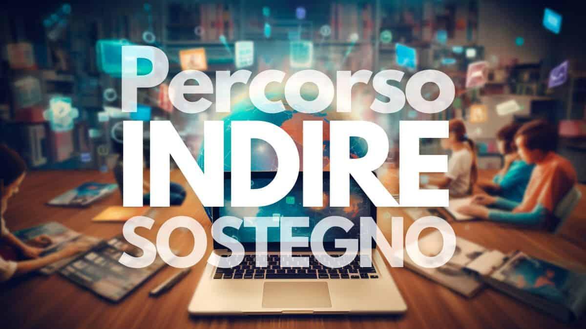 INDIRE e Ministero dell'Istruzione: al via i nuovi percorsi di specializzazione sul sostegno - Percorso INDIRE Sostegno