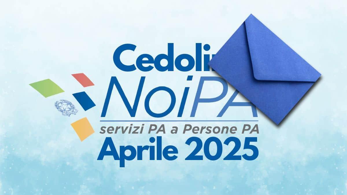 Cedolini NoiPA di aprile 2025: disponibili online insieme alla 'busta blu', accredito il 23 aprile - Cedolino Stipendio NoiPA Aprile 2025 con Busta Blu