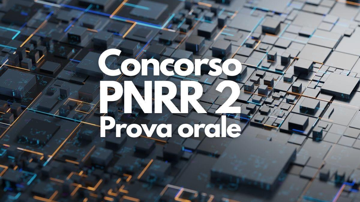 Concorso docenti secondaria PNRR 2: date e modalità della prova orale - Concorso PNRR 2 Prova Orale
