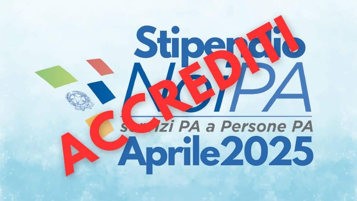 Stipendi NoiPA aprile 2025: pagamento il 23 aprile e novità sul cedolino - Accrediti Stipendi NoiPA Aprile 2025
