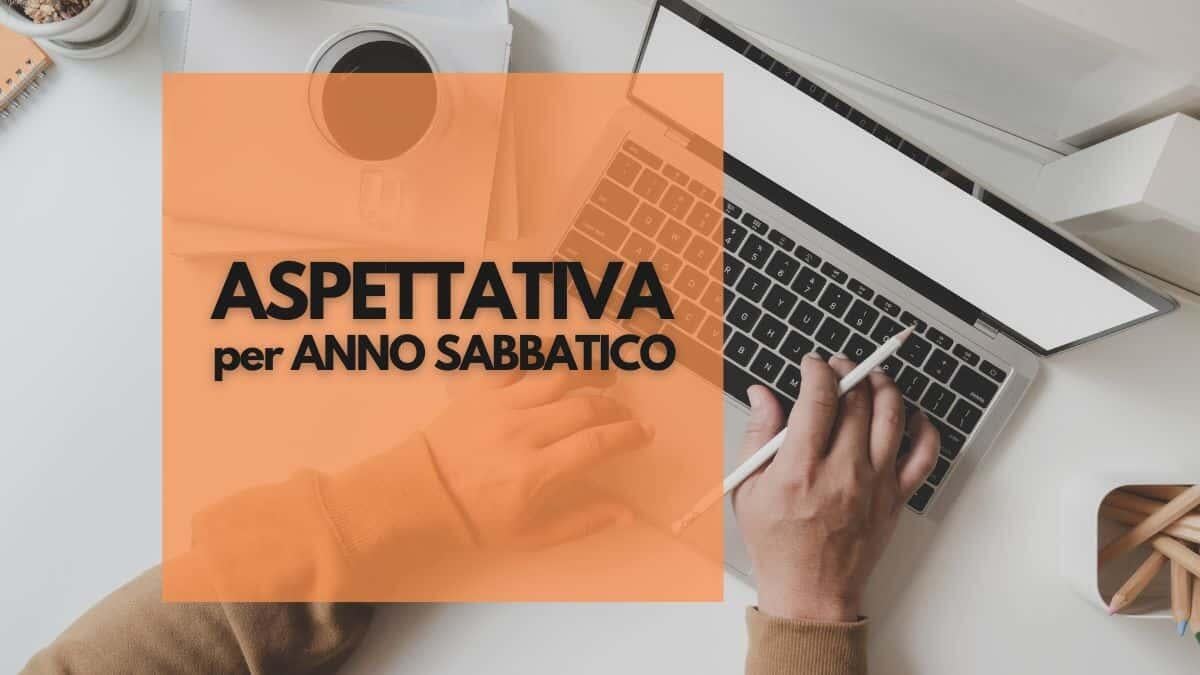 Aspettativa per anno sabbatico: cos'è e chi può richiederla - Aspettativa per anno sabbatico