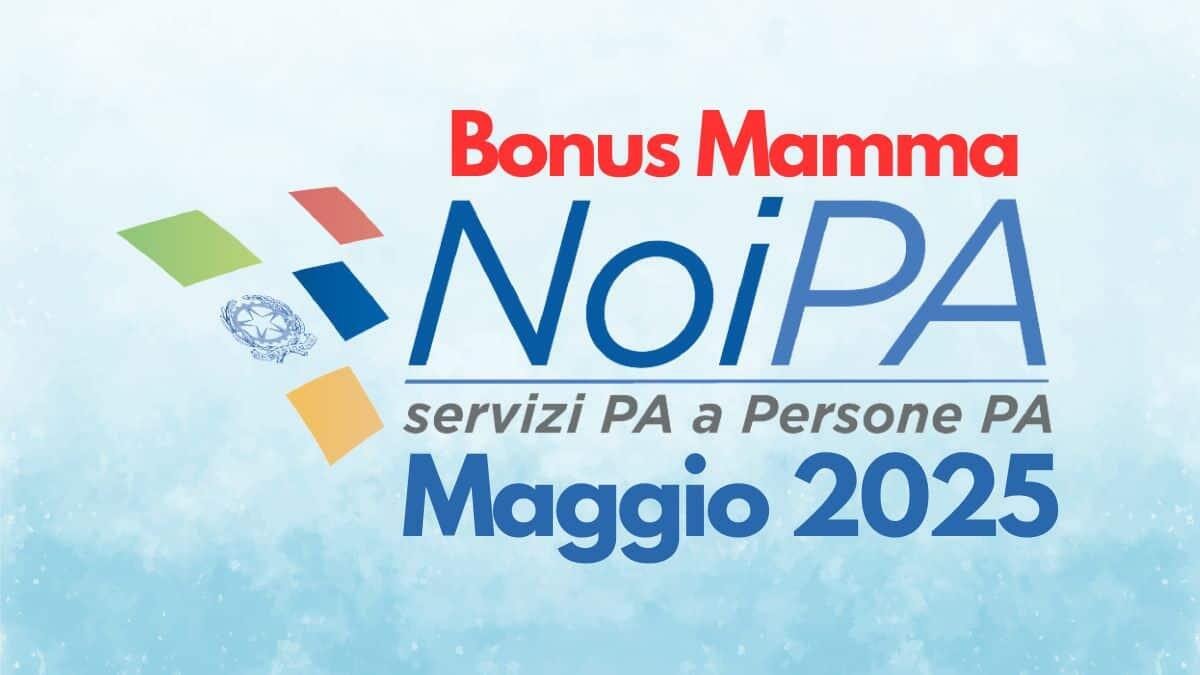 Ancora assente il 'Bonus Mamma' sugli Stipendi NoiPA maggio 2025: scopriamo le motivazioni - Bonus Mamma stipendio NoiPA