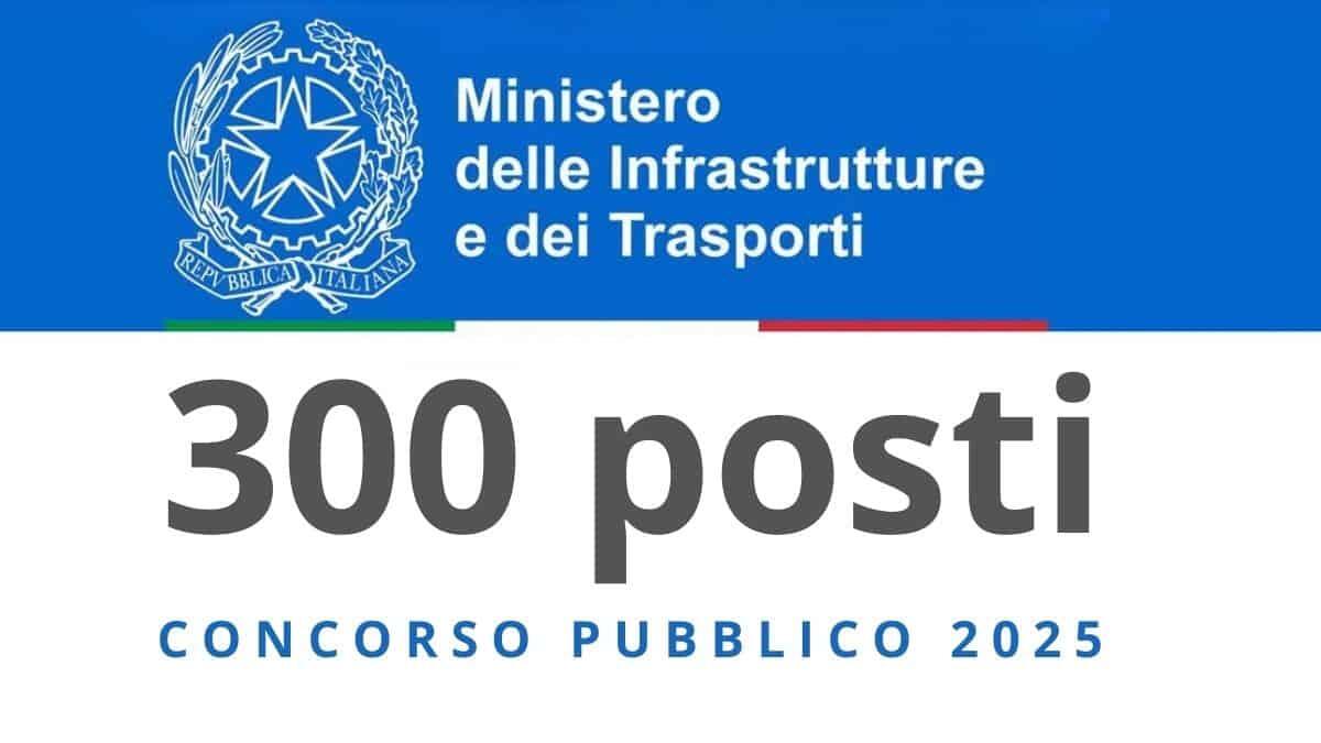 Concorso al Ministero dei Trasporti: bando per 300 assunzioni a tempo indeterminato [Bando] - Ministero dei Trasporti