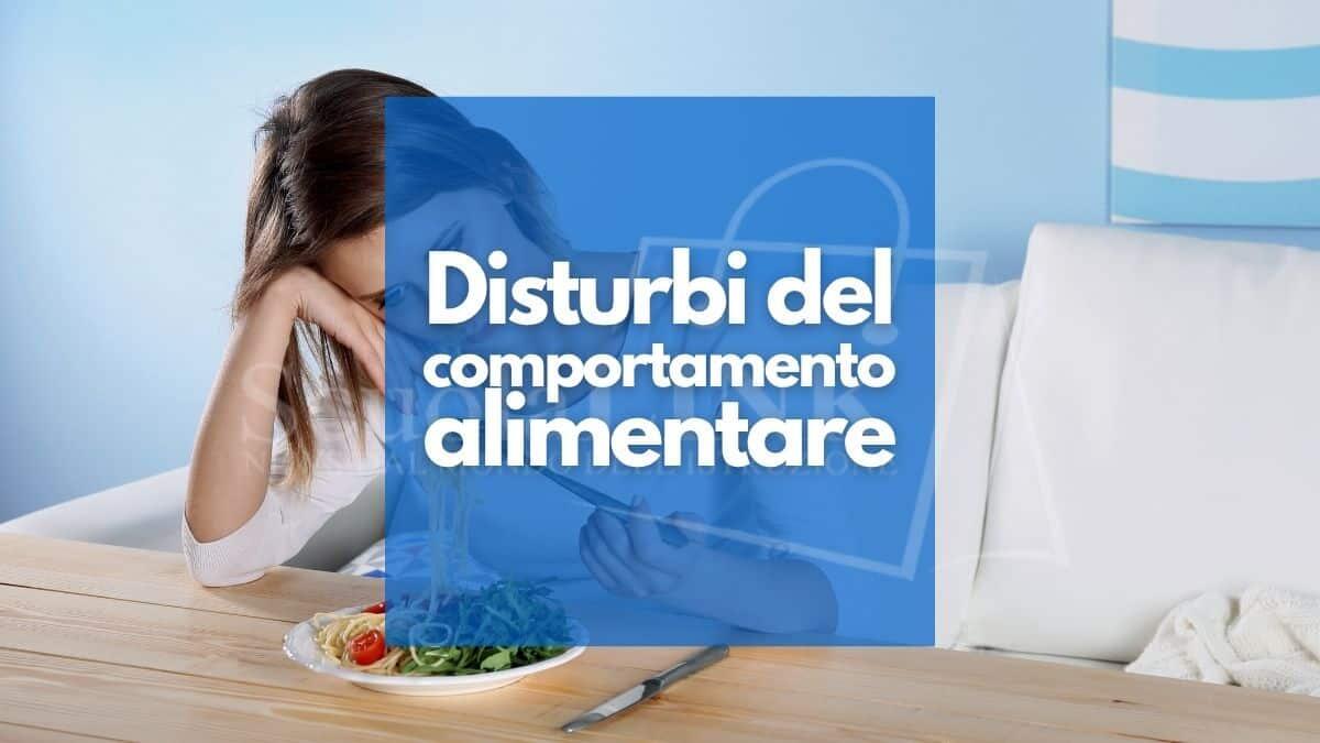 Disturbi del comportamento alimentare in Italia: oltre 3 milioni i casi, urgente investire in prevenzione - Disturbi del comportamento alimentare