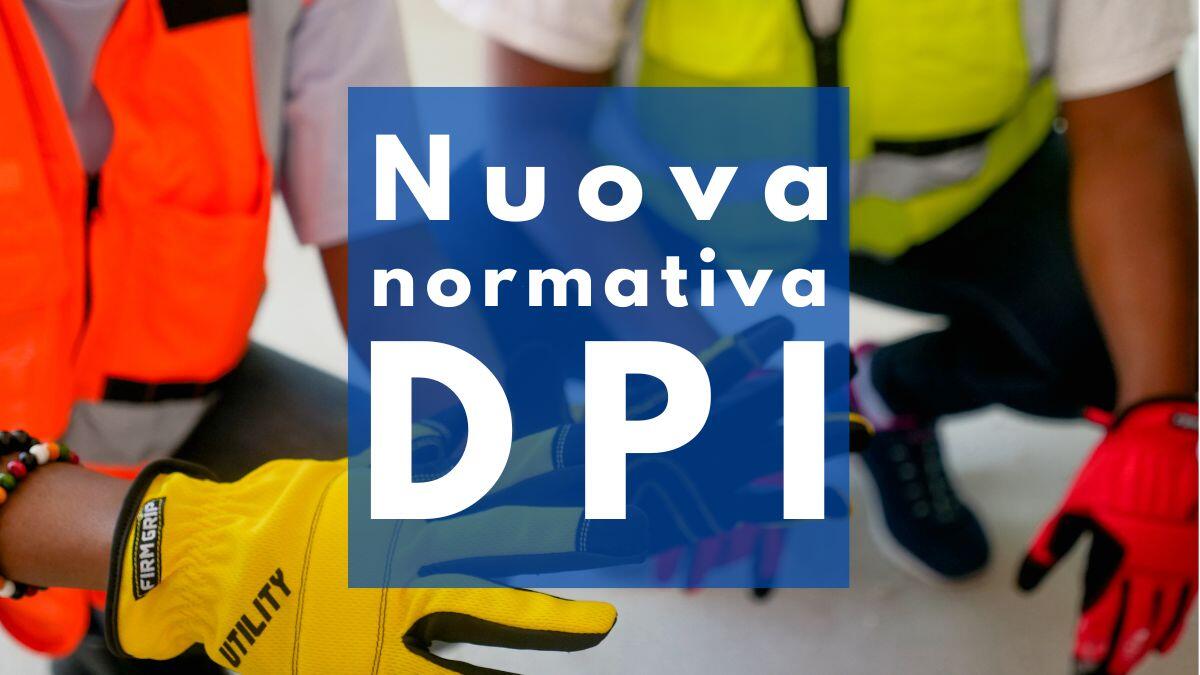 DPI nelle scuole: le novità della normativa 2025 per una sicurezza educativa più forte e condivisa - Nuova normativa DPI