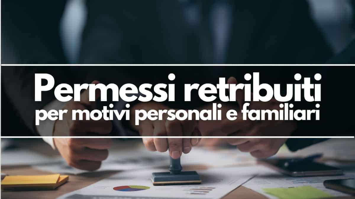 Permessi retribuiti: come funzionano per Docenti e ATA - Permessi retribuiti per motivi familiari o personali