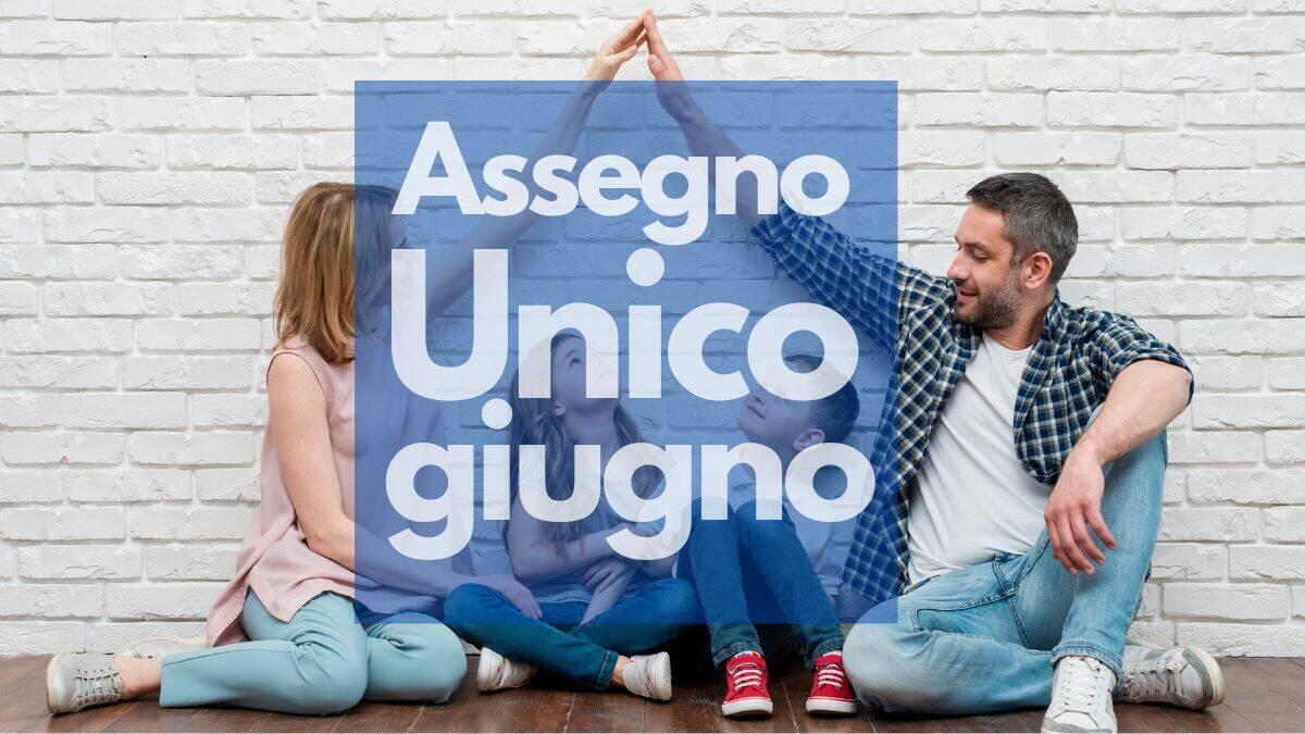 Assegno Unico Universale: nuovi pagamenti INPS a giugno e scadenze da rispettare - Assegno Unico giugno 2025