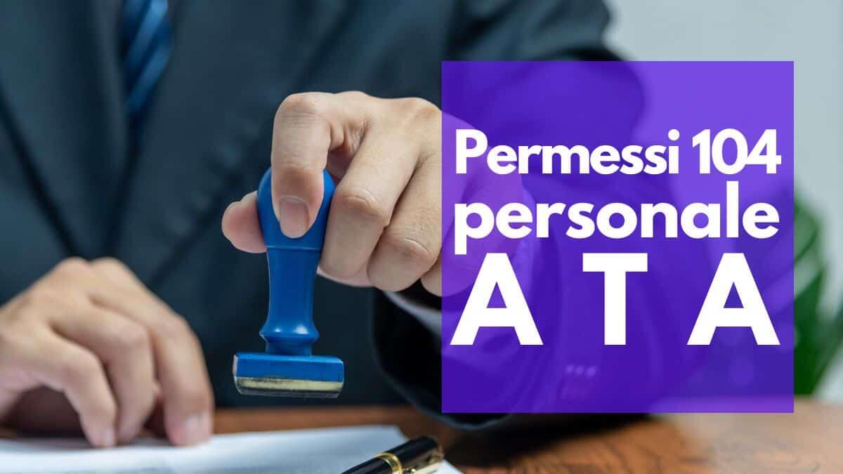 Permessi Legge 104 per il personale ATA: chiarezza ARAN sul frazionamento orario - Permessi 104 personale ATA