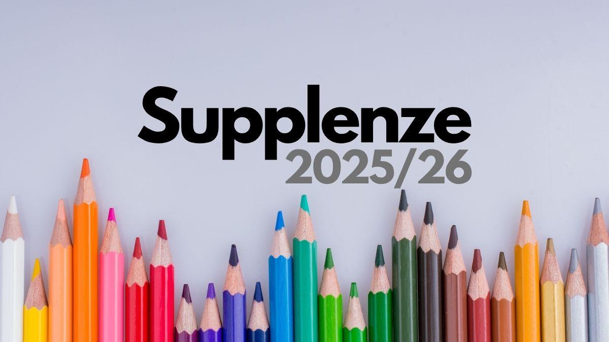 Supplenze 2025/26: i chiarimenti sulle 150 preferenze per chi ha già una sede assegnata - Supplenze 2025-2026