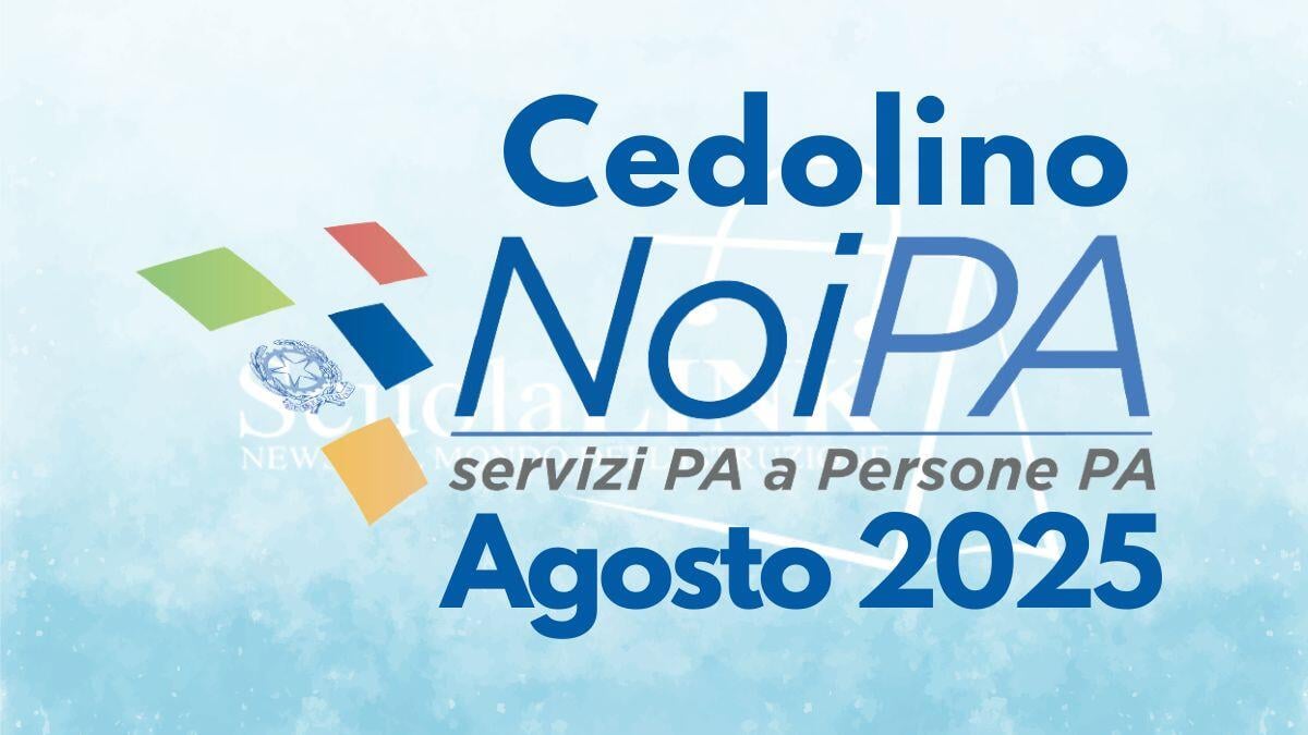 Stipendio NoiPA agosto 2025: online il cedolino, come consultarlo - Cedolino NoiPA agosto 2025
