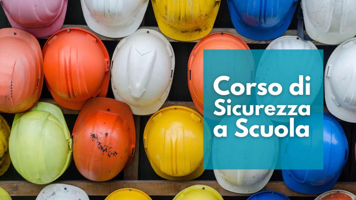 Sicurezza a scuola: gli obblighi di formazione e di aggiornamento del personale scolastico [Tabella] - Corso di sicurezza a scuola - Obblighi
