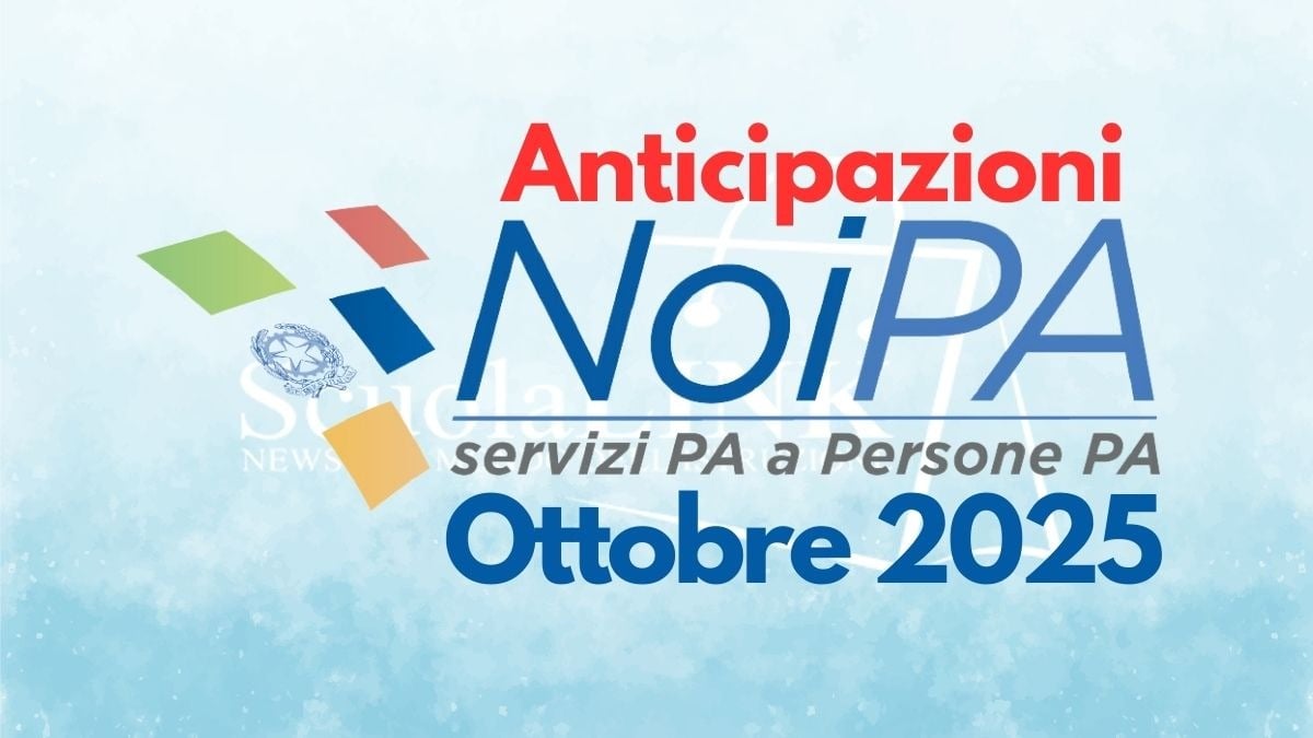 Stipendio NoiPA ottobre 2025: anticipazioni su importi netti, cedolini e accrediti - Anticipazioni Stipendio NoiPA Ottobre 2025