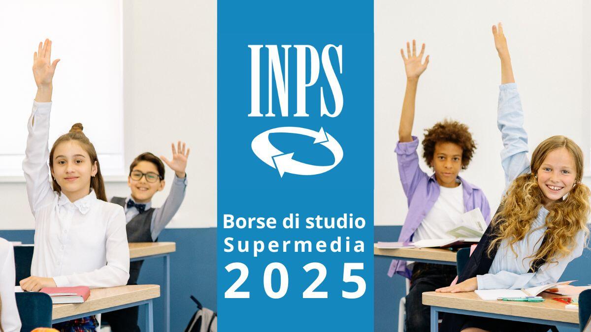 Supermedia 2025: guida completa alla borsa di studio INPS per studenti meritevoli – Scadenza 13 ottobre 2025 [ Bando ] - Bando Supermedia 2025