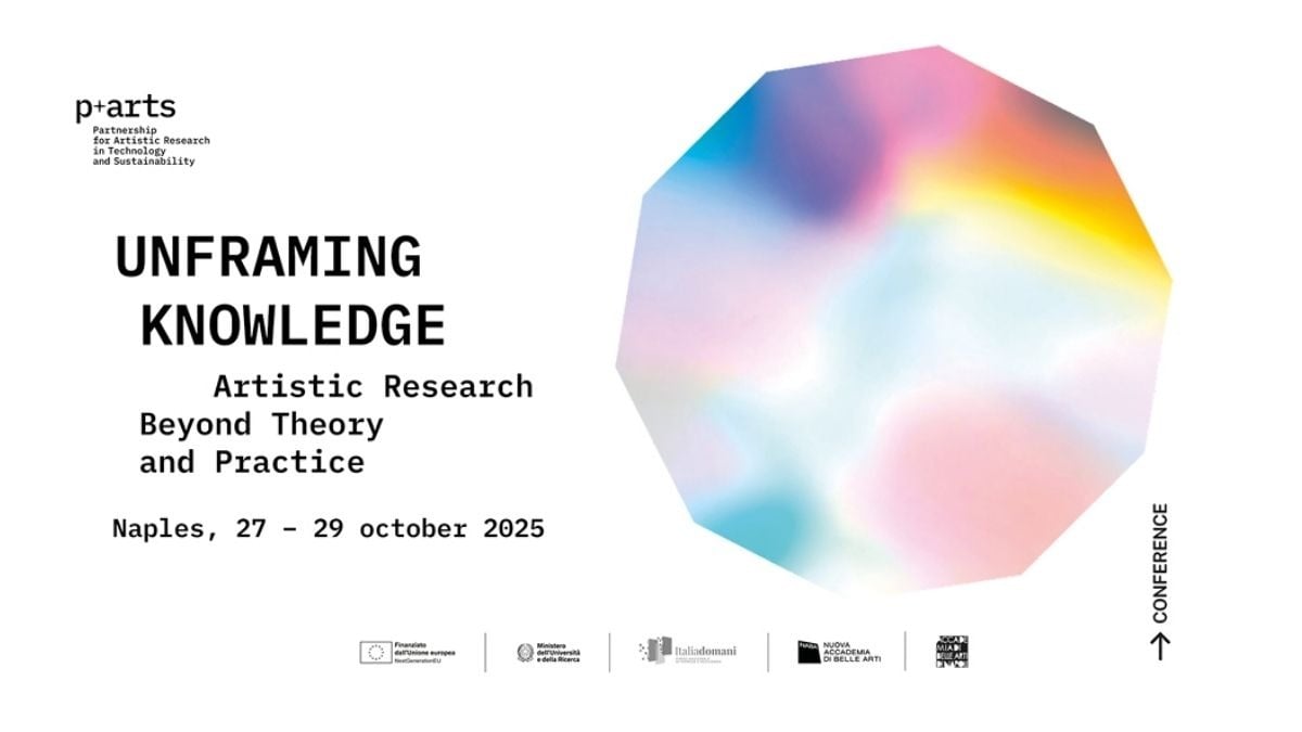 Ricerca Artistica, Unframing Knowledge: un convegno internazionale a Napoli - Unframing Knowledge