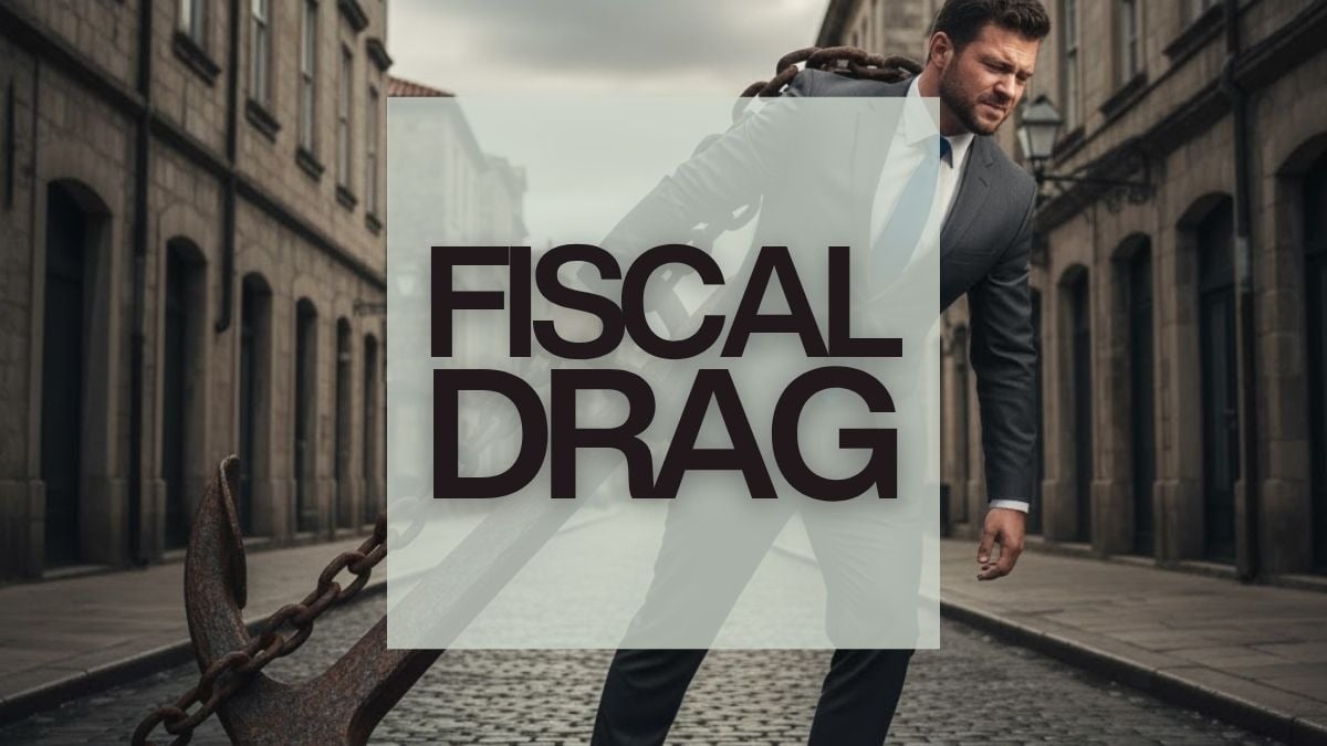 Fiscal drag: cos Fiscal drag: cos