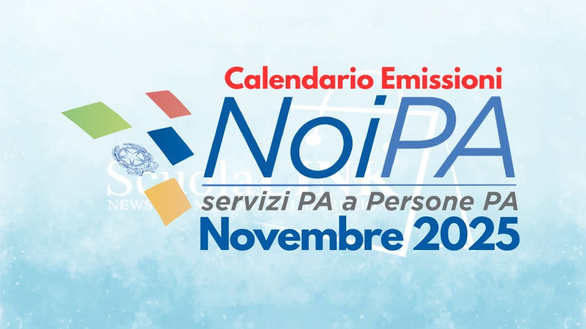 Calendario stipendi NoiPA Novembre 2025: date emissioni urgenti, speciali e pagamenti - Calendario Emissioni NoiPA Novembre 2025