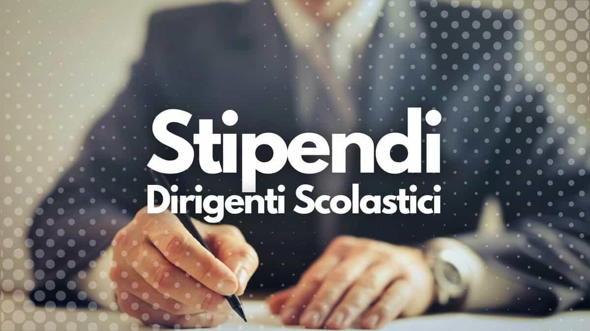 Stipendio Dirigenti Scolastici, in pagamento gli arretrati: 6mila euro sulla busta paga di ottobre - Stipendi Dirigenti Scolastici