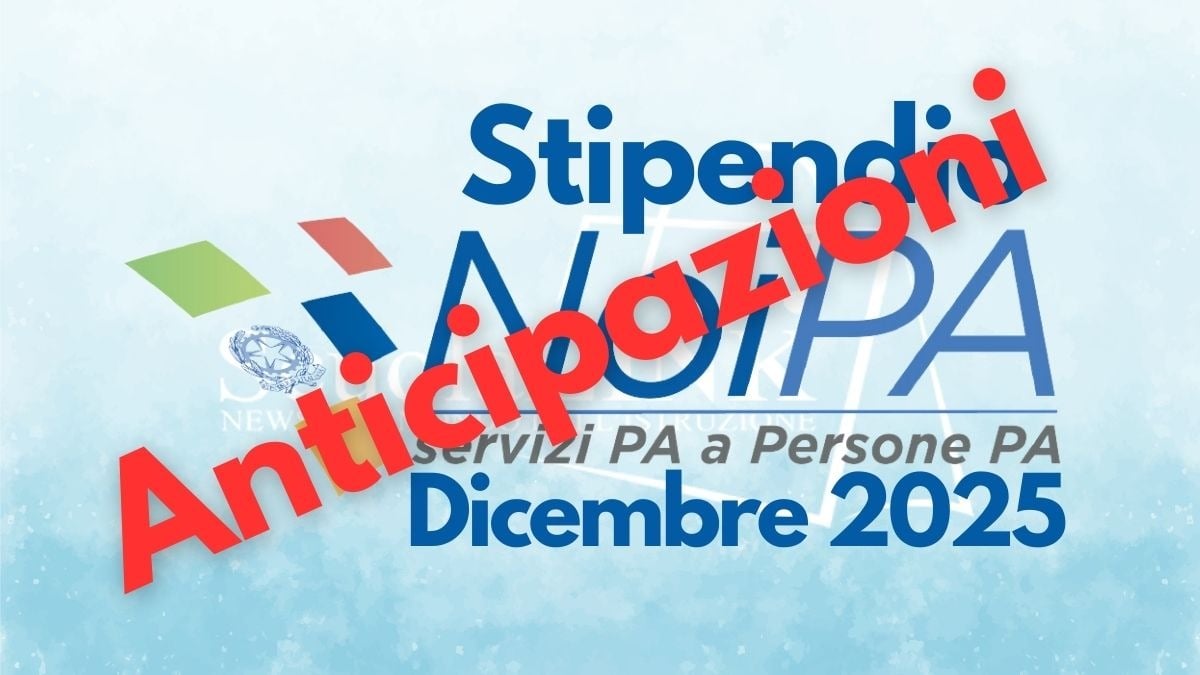NoiPA dicembre 2025: anticipazioni su importi netti, stipendio e tredicesima - Anticipazioni Stipendio NoiPA Dicembre 2025