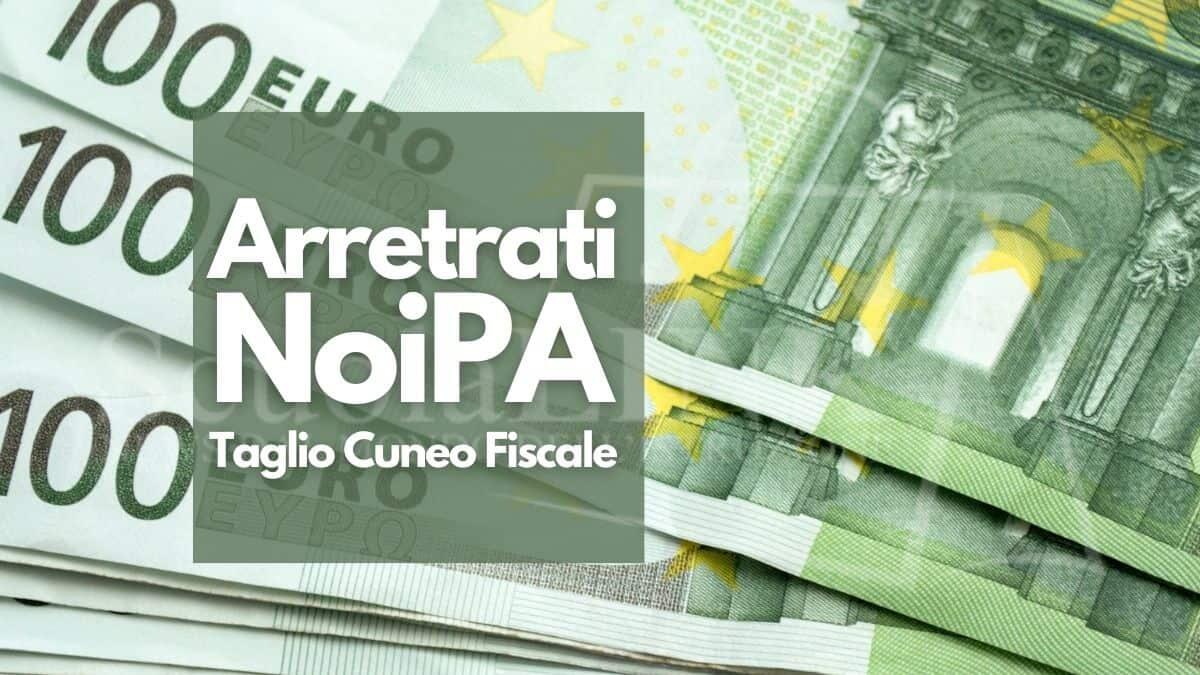 Arretrati NoiPA scuola: tempi lunghi per i pagamenti, novità sul cuneo fiscale - Arretrati NoiPA taglio del cuneo fiscale