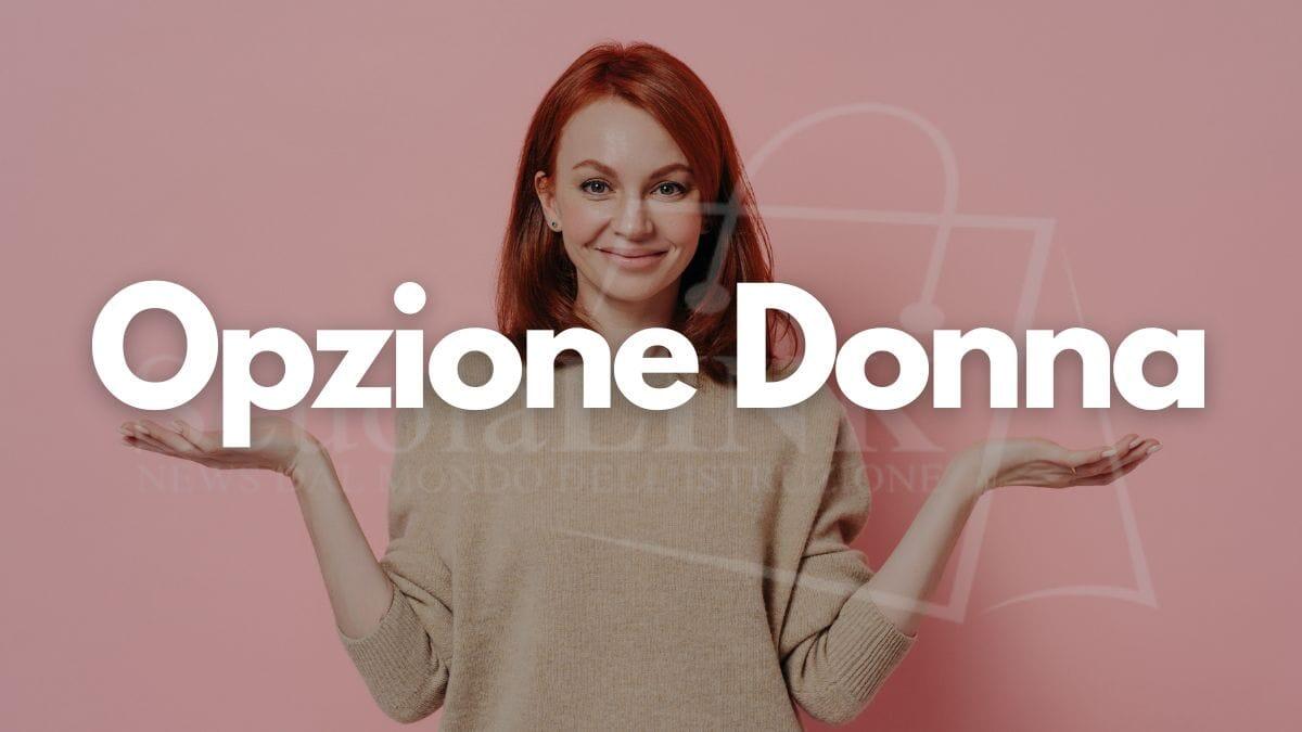 Opzione Donna 2026: stop alla proroga in Manovra - Opzione Donna