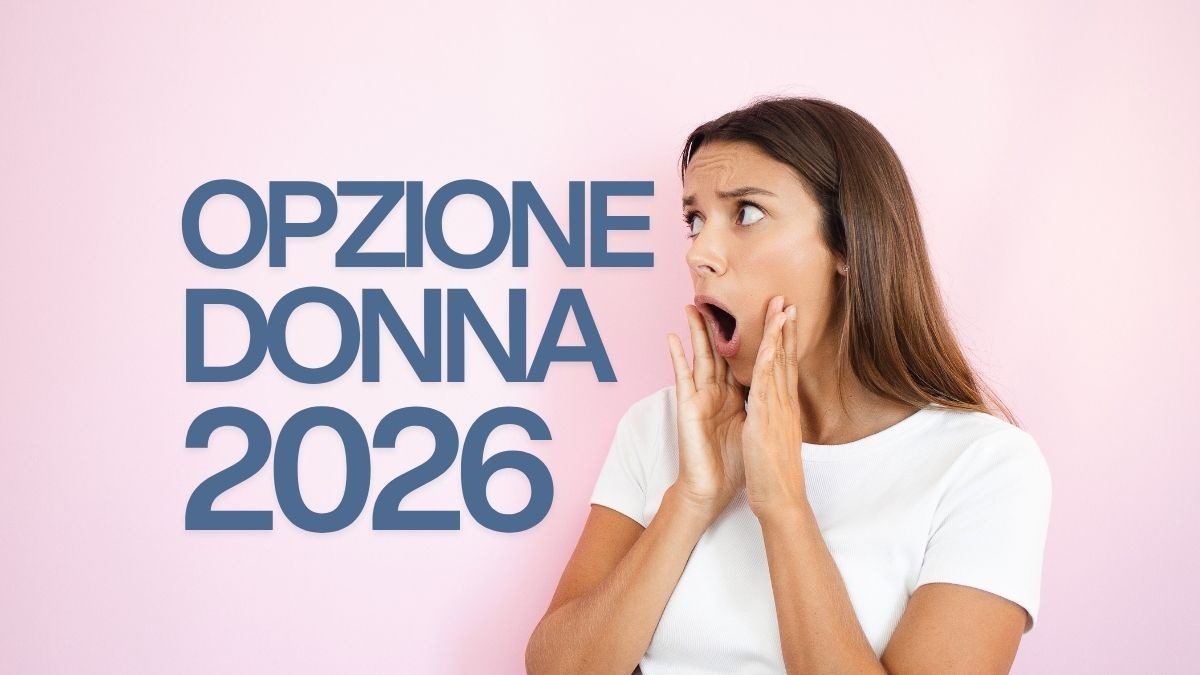 Opzione donna 2025, emendamento in Manovra: estensione per le licenziate - Opzione Donna