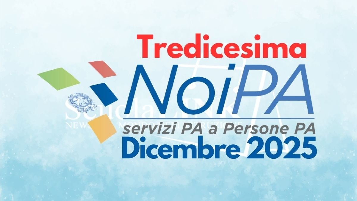 Tredicesima NoiPA 2025: aumentano i lordi ma calano i netti - Tredicesima NoiPA Dicembre 2025