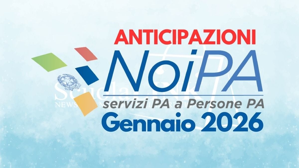 Stipendio NoiPA gennaio 2026: anticipazioni su date e importi netti - Anticipazioni Stipendio NoiPA Gennaio 2026