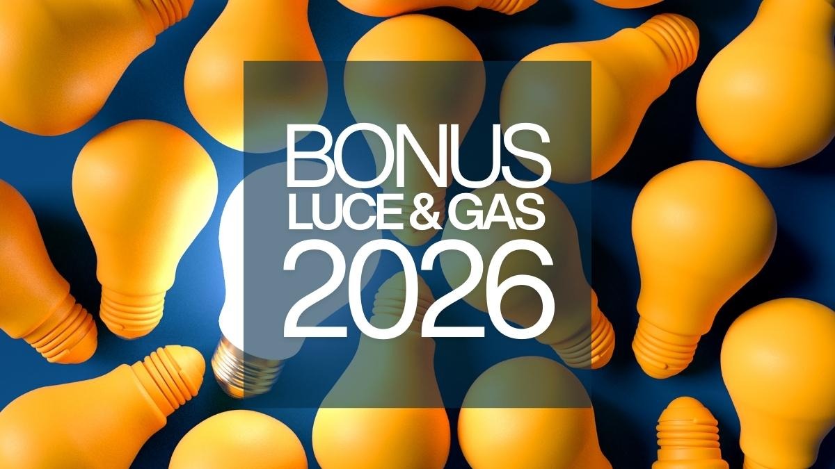 Bonus luce e gas 2026: le novità del nuovo contributo economico rivolto alle famiglie - Bonus Luce e Gas 2026