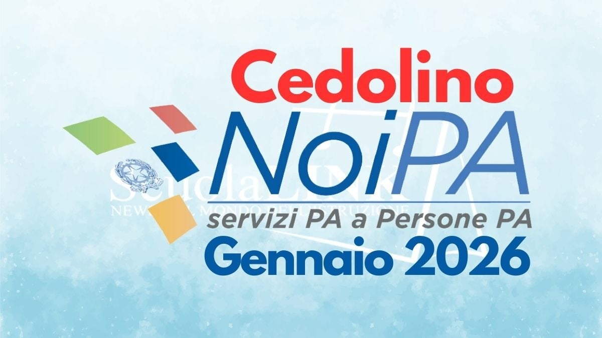 Cedolino NoiPA gennaio 2026: date di visualizzazione - Cedolino Stipendio NoiPA Gennaio 2026