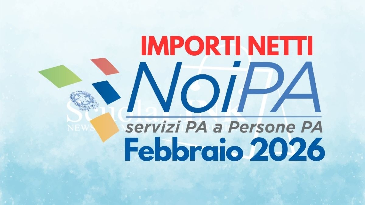 Stipendio NoiPA febbraio 2026: perchè non si visualizzano gli importi netti? - Importo Netto stipendio NoiPA Febbraio 2026