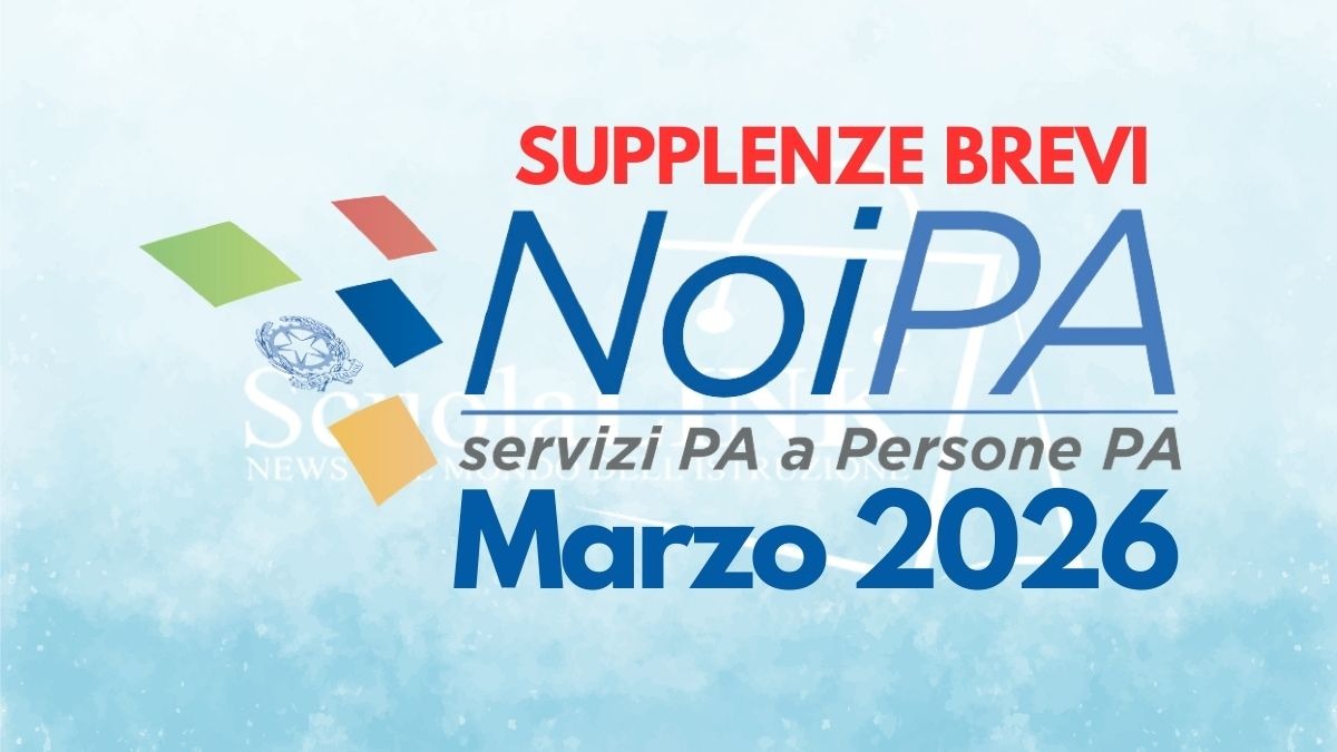 Emissione speciale NoiPa febbraio: in arrivo l'una tantum, a marzo gli arretrati per le supplenze brevi - Supplenze Brevi e saltuarie Arretrati Stipendi NoiPA Marzo 2026
