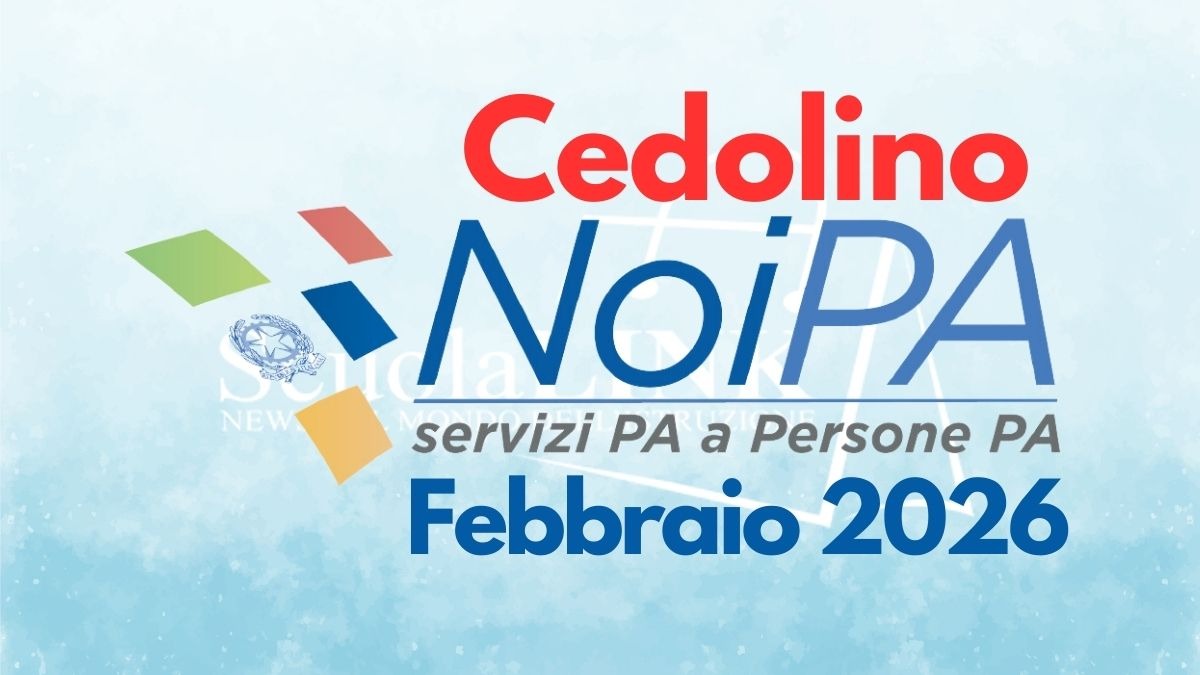 Cedolino NoiPA febbraio: a breve online importi e bonus per Docenti e ATA - Cedolino NoiPA Febbraio 2026