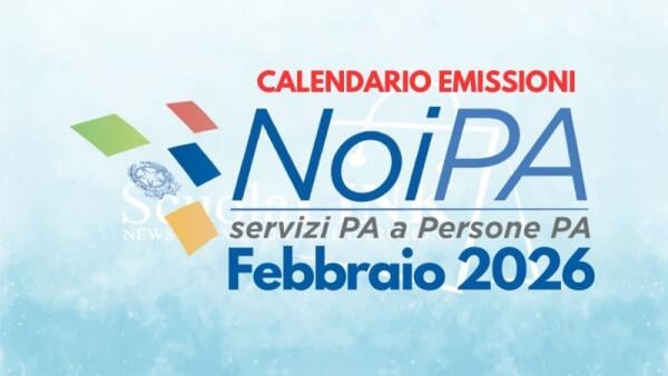 NoiPA Febbraio 2026: nuove date per le emissioni urgenti e speciali
