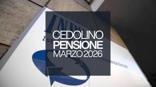 Cedolino pensioni marzo 2026 già online: date, arretrati Irpef e nuovi importi