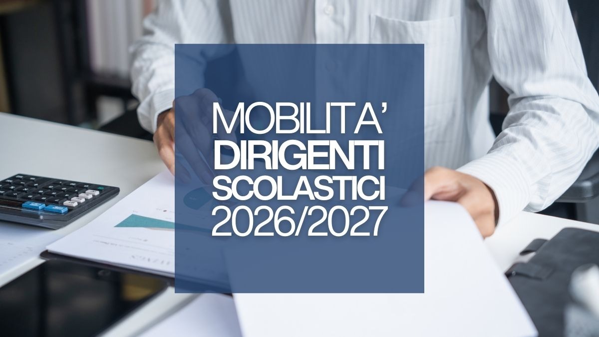 Assunzioni dirigenti scolastici 2026: confermata la mobilità interregionale al 100% - 