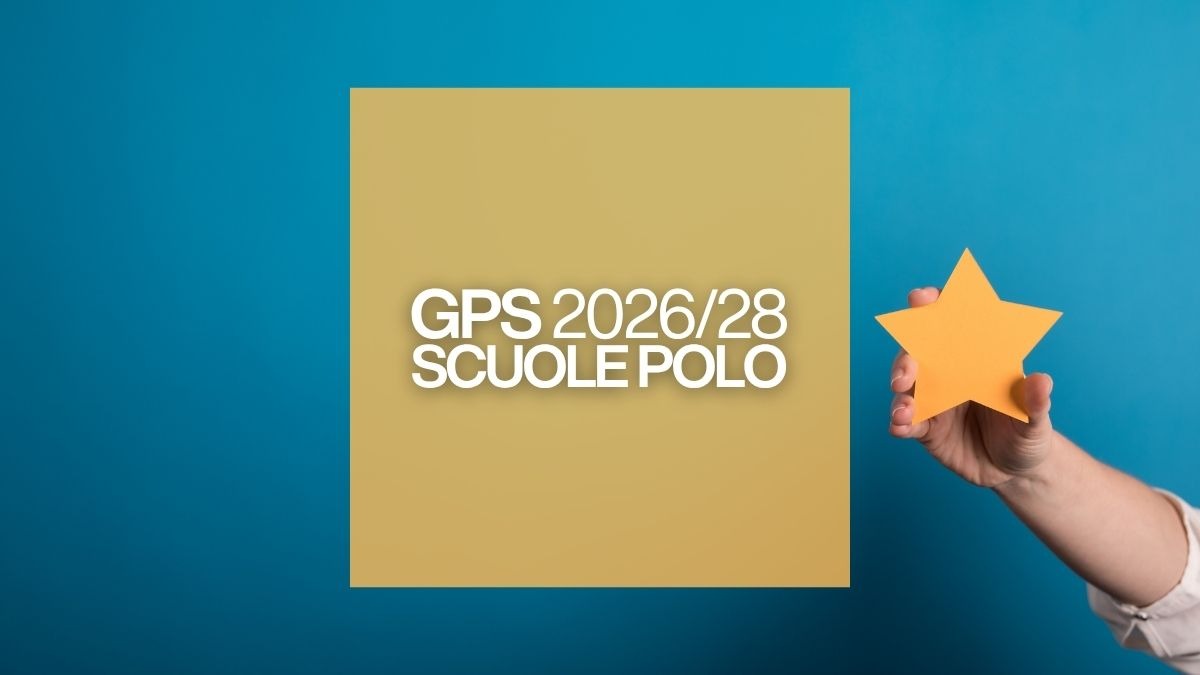 Graduatorie GPS 2026: scuole polo delegate alla valutazione delle domande [Aggiornato al 20 Aprile] - 