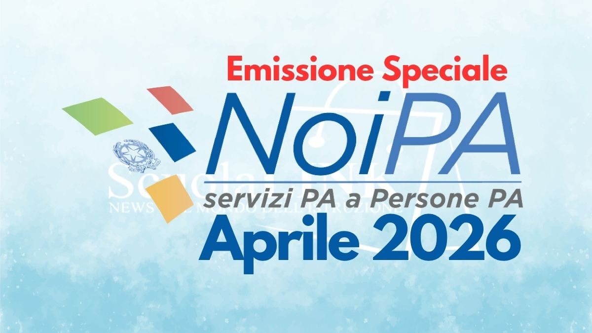 NoiPA: arriva l'emissione speciale di aprile per il pagamento degli arretrati - 