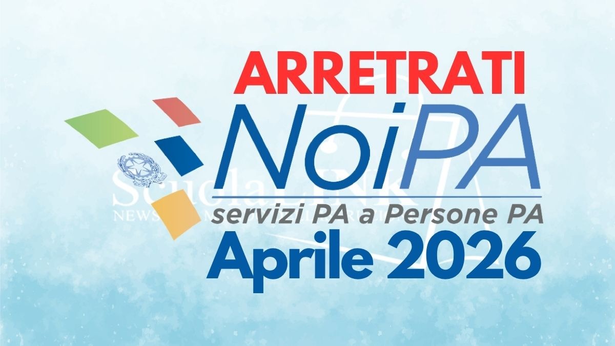 Emissione straordinaria NoiPA aprile 2026: date e beneficiari dei pagamenti degli arretrati - 