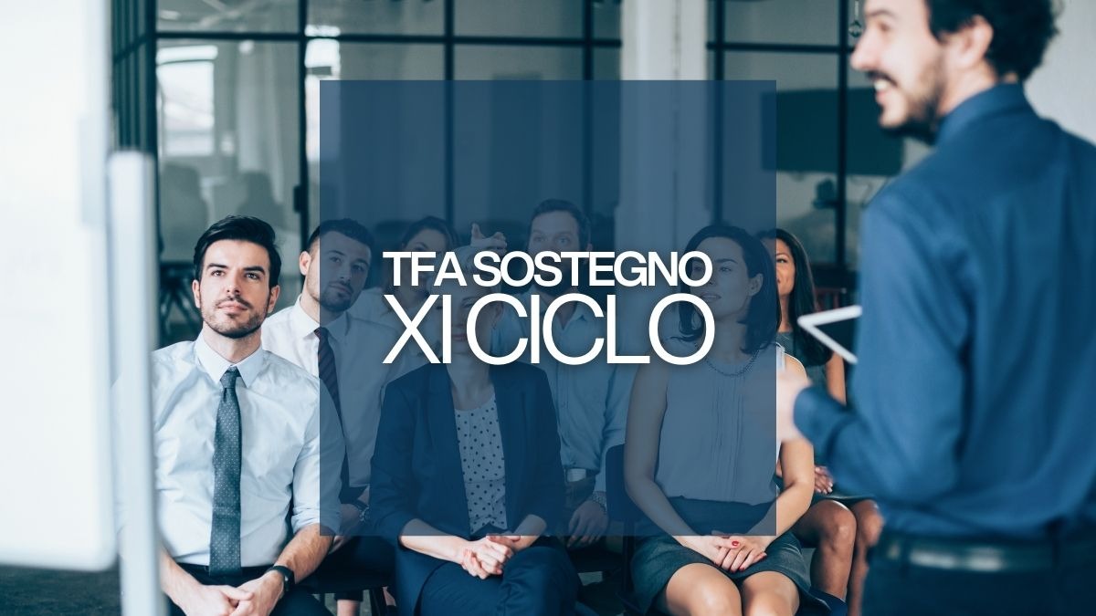 TFA sostegno 2026: posti disponibili e proposta di calendario delle prove selettive - TFA Sostegno XI Ciclo