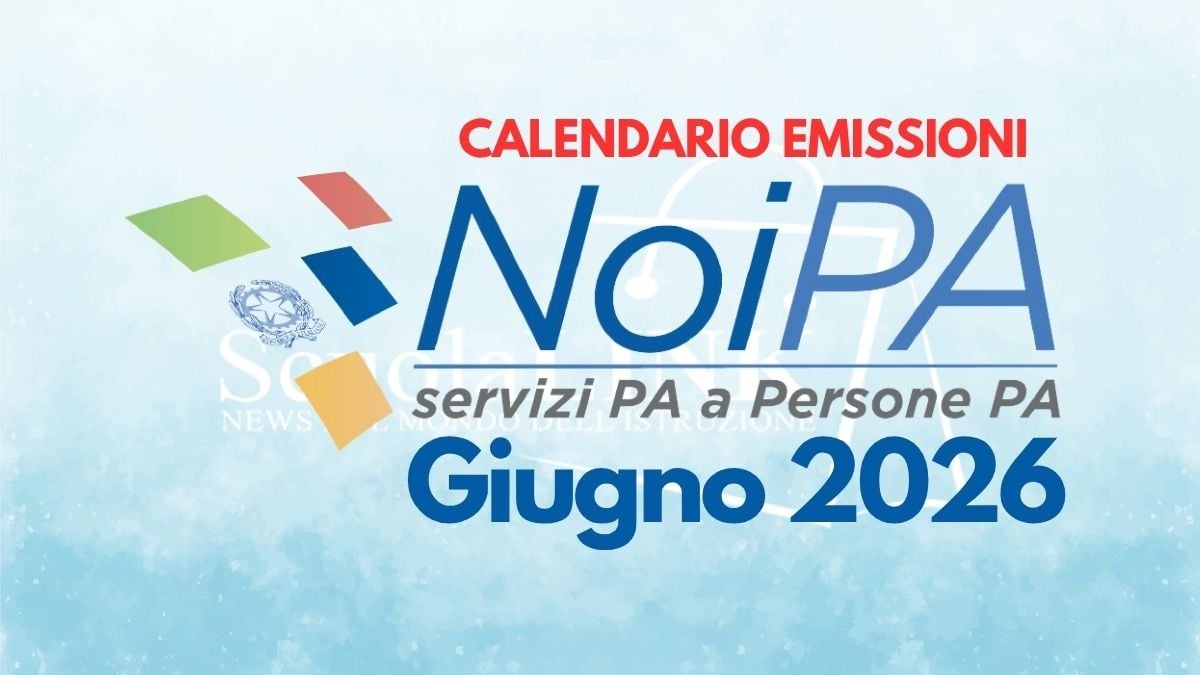 Stipendi NoiPA giugno 2026: il calendario delle emissioni - 