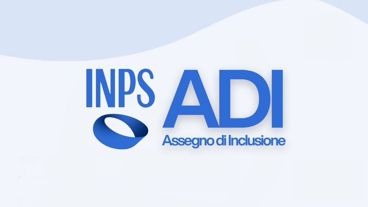 Assegno di inclusione, domande di rinnovo al via dal 1° agosto: le istruzioni dell'Inps - ADI
